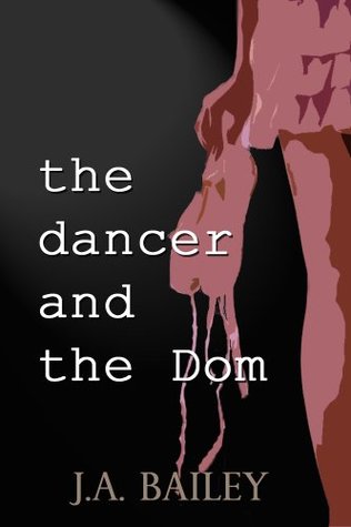 The Dancer and the Dom (Kindle Edition)