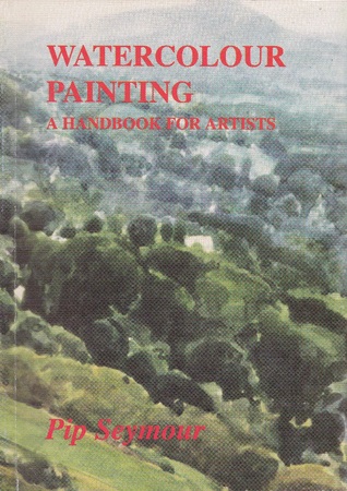 Watercolour Painting: A Handbook for Artists