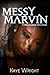 Messy Marvin