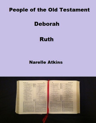 People of the Old Testament: Deborah, Ruth