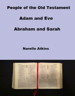 People of the Old Testament: Adam and Eve, Abraham and Sarah