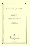 Martı - Vişne Bahçesi by Anton Chekhov