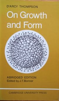 On Growth and Form by D'Arcy Wentworth Thompson