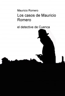 Los casos de Mauricio Romero, el detective de Cuenca