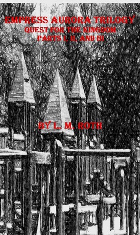 Empress Aurora Trilogy (Quest for the Kingdom #1-3)