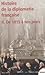 Histoire de la diplomatie française : II. De 1815 à nos jours