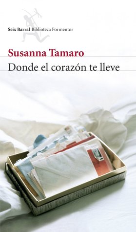 Portada de Donde el corazón te lleve, de Susanna Tamaro