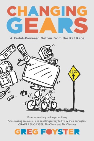 Changing Gears: A Pedal-Powered Detour from the Rat Race (Paperback)