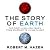 The Story of Earth by Robert M. Hazen