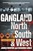 Gangland North, South & West
