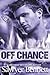 Off Chance by Sawyer Bennett