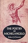 The Poetry of Michelangelo by Robert J. Clements