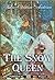 The Snow Queen. A Tale in S...