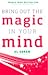 Bring Out the Magic in Your Mind