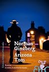 Arizona Tom by Norman Ginzberg