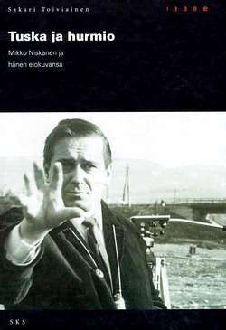 Tuska ja hurmio : Mikko Niskanen ja hänen elokuvansa (Hardcover)