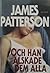Och han älskade dem alla by James  Patterson