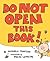 Do Not Open This Book! by Michaela Muntean