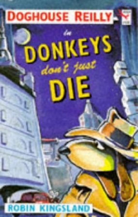 Donkeys Don't Just Die (Doghouse Reilly #1)