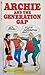 Archie and the Generation Gap