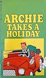 Archie Takes a Holiday