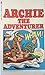 Archie The Adventurer