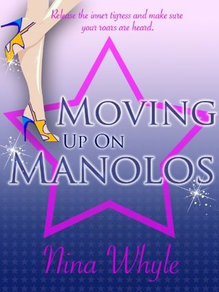 Moving Up On Manolos (Kindle Edition)