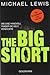 The Big Short - Wie eine Handvoll Trader die Welt Verzockte