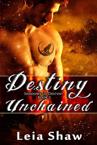 Destiny Unchained (Shadows of Destiny, #3)