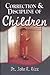 Correction and Discipline of Children