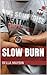 Slow Burn