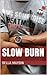 Slow Burn