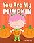 You Are My Pumpkin