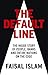 The Default Line: The Inside Story of People, Banks and Entire Nations on the Edge