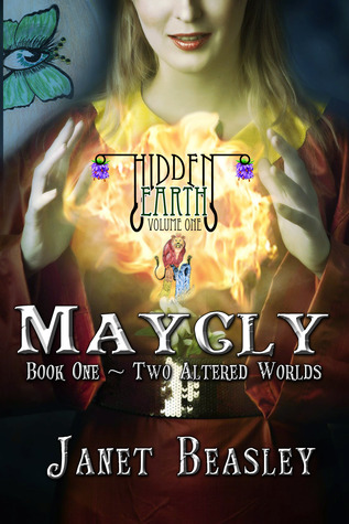 Hidden Earth Volume 1 Maycly Part 1 Two Altered Worlds (Kindle Edition)