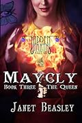 Hidden Earth Volume 1 Maycly Part 3 The Queen