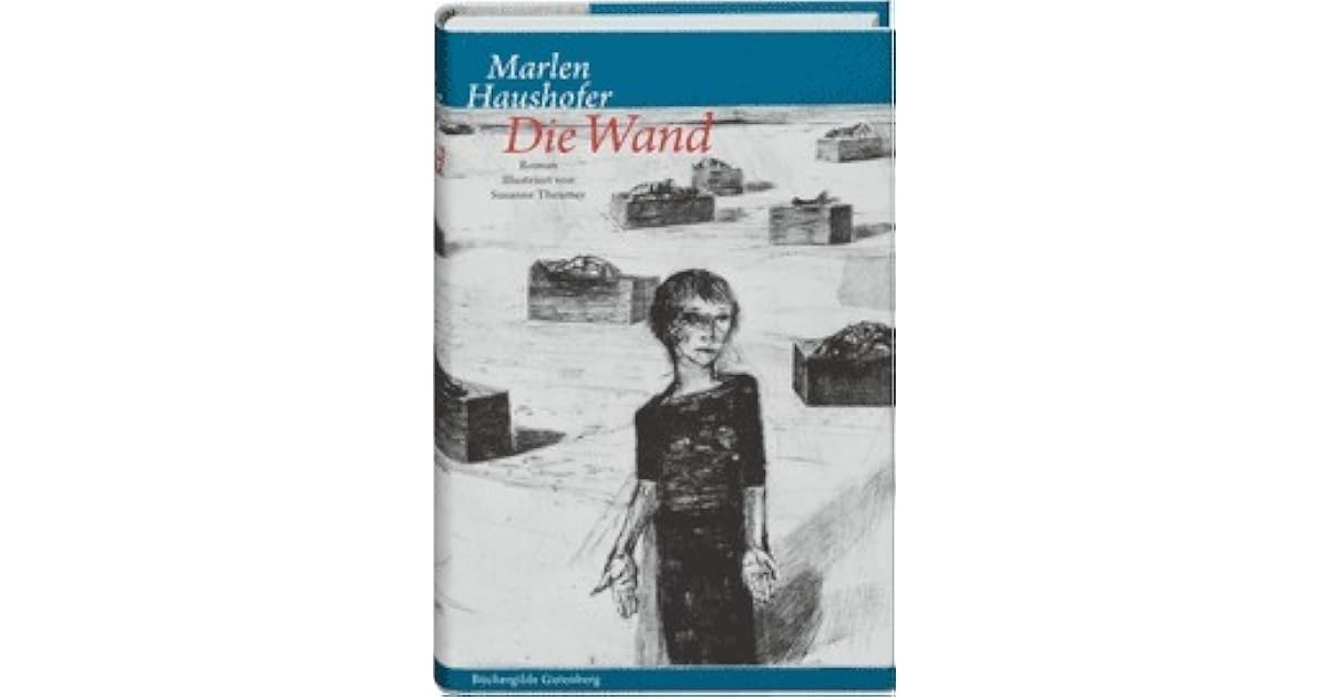 Die Wand by Marlen Haushofer