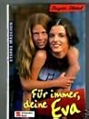 Für Immer, Deine Eva