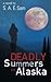 Deadly Summers in Alaska