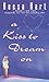 A Kiss to Dream on by Neesa Hart