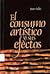 El consumo artístico y sus efectos by Juan Acha