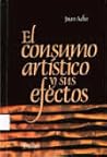El consumo artístico y sus efectos