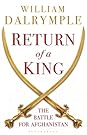 Return of a King: The Battle for Afghanistan