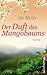 Der Duft des Mangobaums