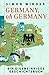 Germany, oh Germany: Ein eigensinniges Geschichtsbuch