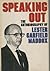 Speaking out: The autobiography of Lester Garfield Maddox
