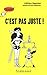 C'est Pas Juste !
