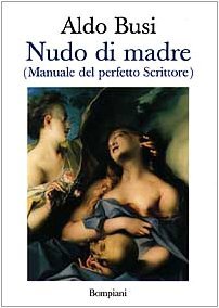 Nudo di madre (Manuale del perfetto Scrittore)