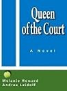 Queen of the Court by Melanie Howard