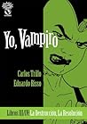 Yo, Vampiro, Libro III-IV by Carlos Trillo